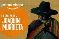 <strong><em>La Cabeza de Joaquín Murrieta llegará a Prime Video el 17 de febrero</em></strong>