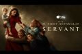 Servant: el thriller de Apple llega a su fin (+entrevistas)
